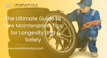 The Ultimate Guide to Tyre Maintenance: Tips for Longevity and Safety