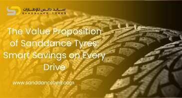 The Value Proposition of Sanddance Tyres: Smart Savings on Every Drive