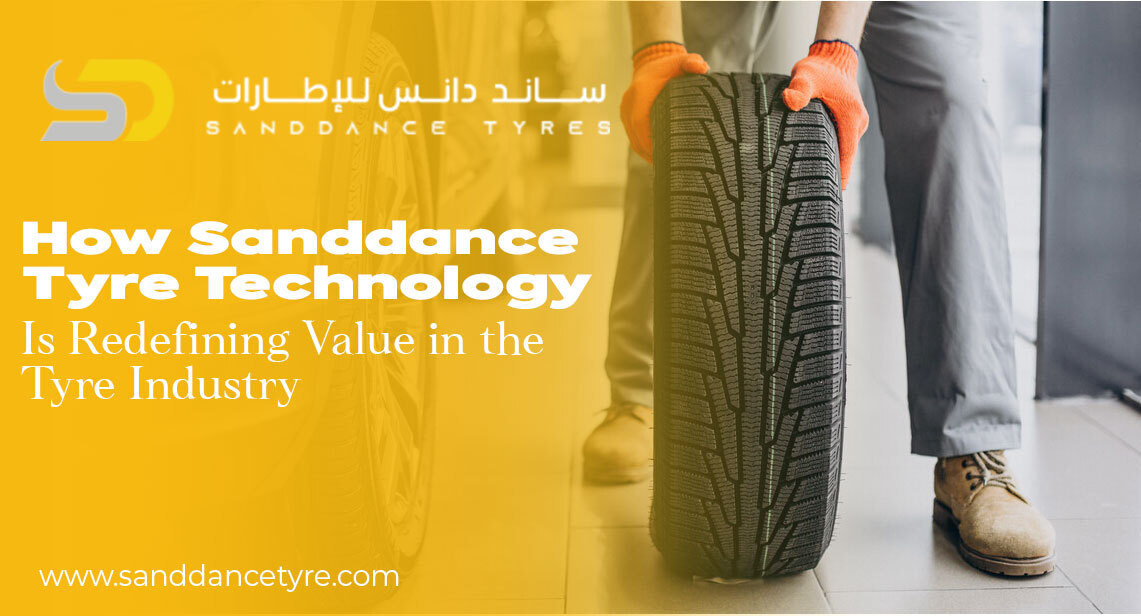 How Sanddance Tyre Technology Is Redefining Value in the Tyre Industry
