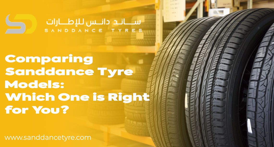 Sand Dance Tyre Comparison: Choosing the Right Model for You