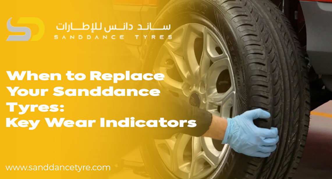 Tyre Replacement Signs: Know When to Change Your Sanddance Tyres