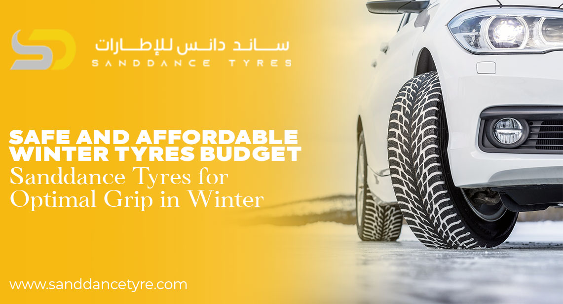 Safe and Affordable Winter Tyres Budget: Sanddance Tyres for Optimal Grip in Winter