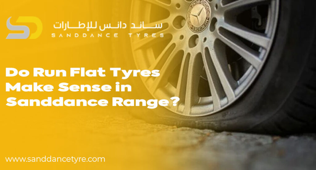 Do Run Flat Tyres Make Sense in Sanddance Range