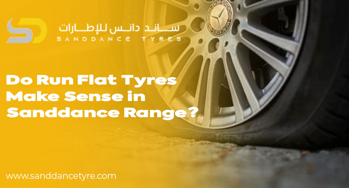 Do Run Flat Tyres Make Sense in Sanddance Range?
