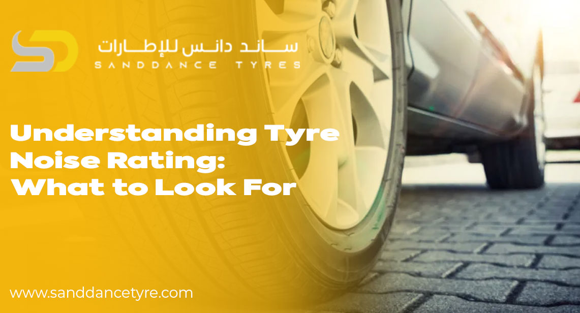 Understanding Tyre Noise Rating: What to Look For