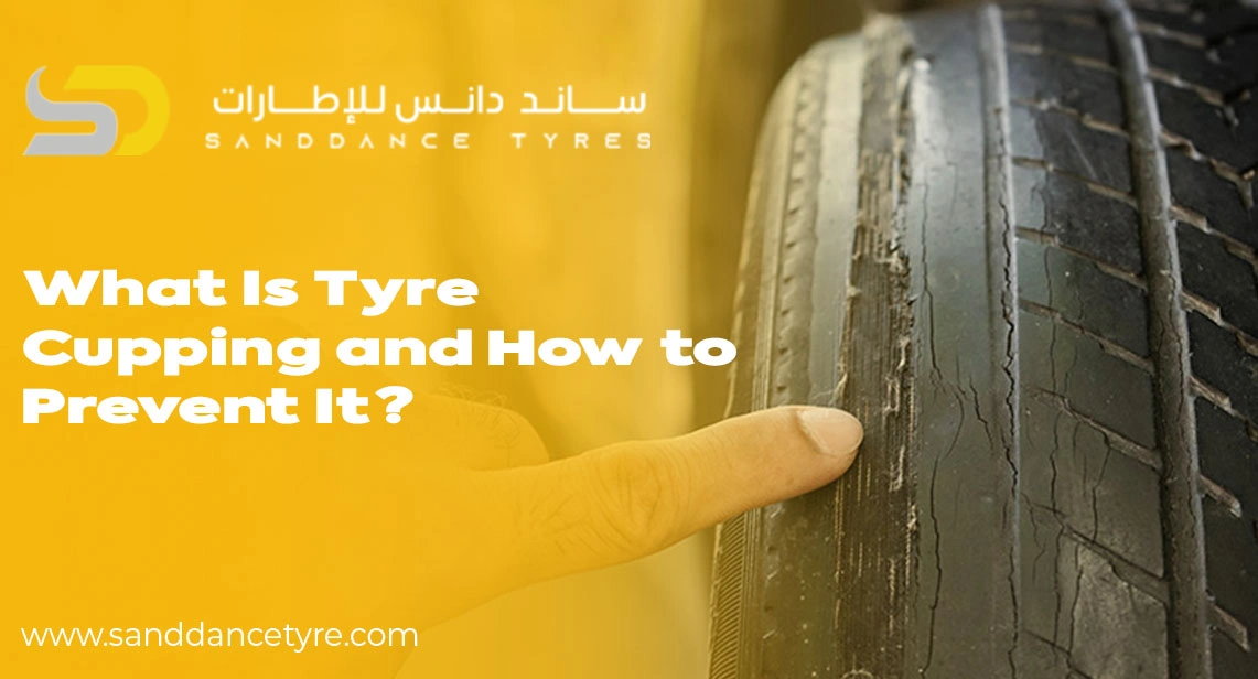 What-Is-Tyre-Cupping-and-How-to-Prevent-It