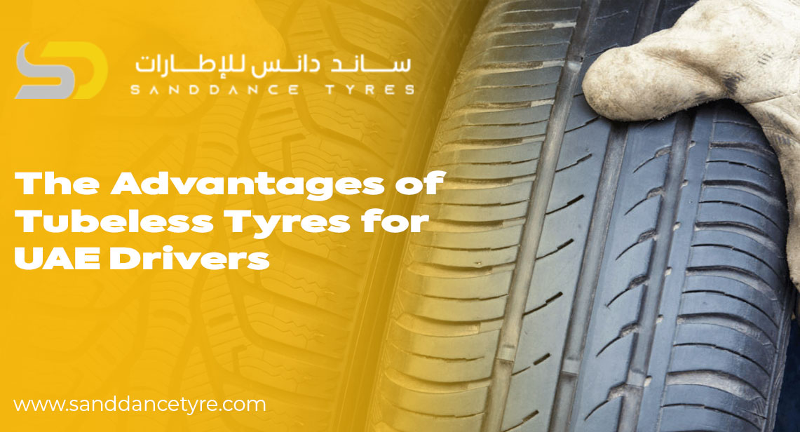 The Advantages of Tubeless Tyres for UAE Drivers
