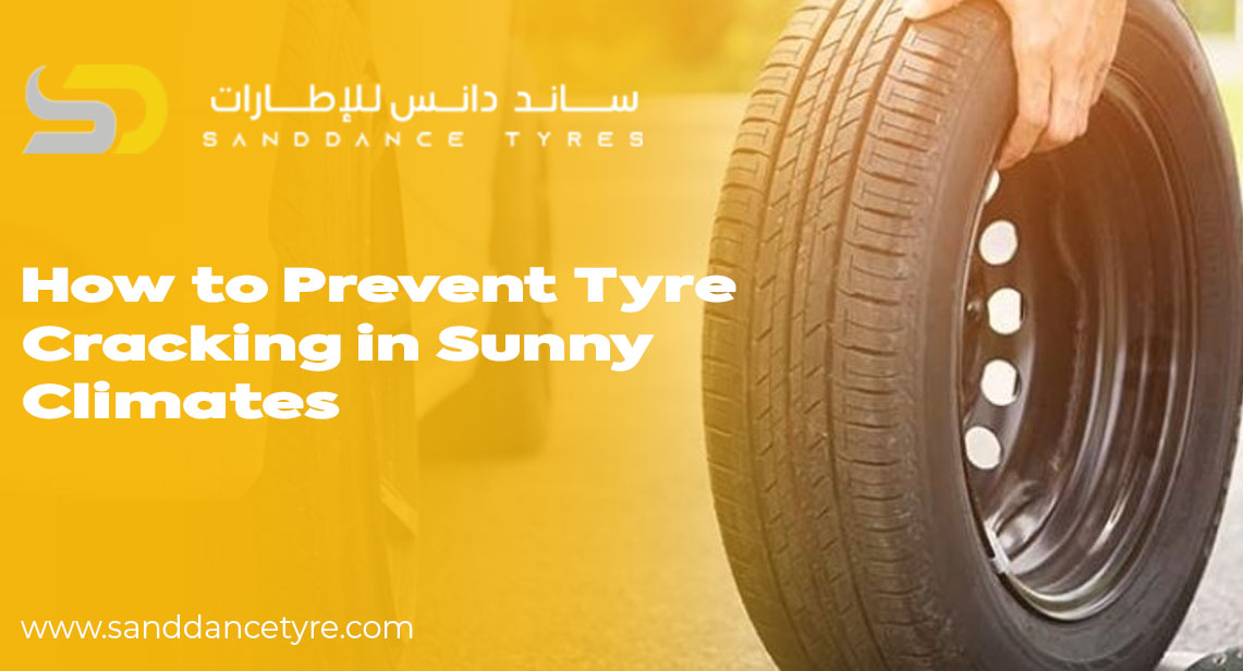 How to Prevent Tyre Cracking in Sunny Climates