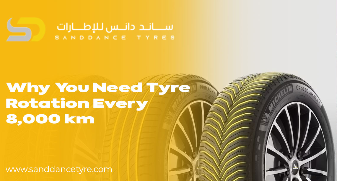 Why You Need Tyre Rotation Every 8,000 km
