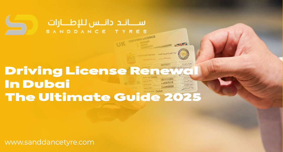 Driving License Renewal In Dubai – The Ultimate Guide 2025