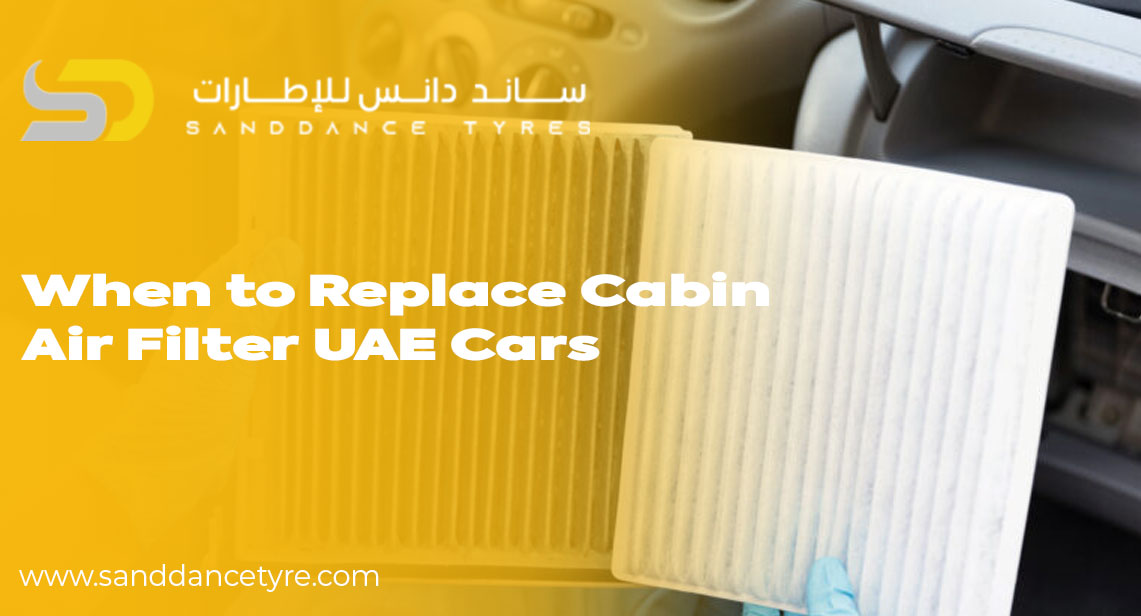 When to Replace Cabin Air Filter UAE Cars