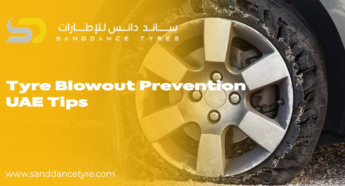 Tyre Blowout Prevention UAE Tips