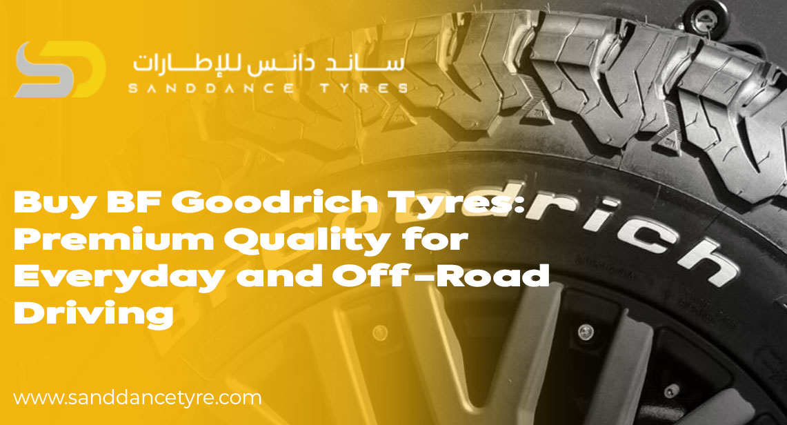 Buy BF Goodrich Tyres: Premium Quality for Everyday and Off-Road Driving