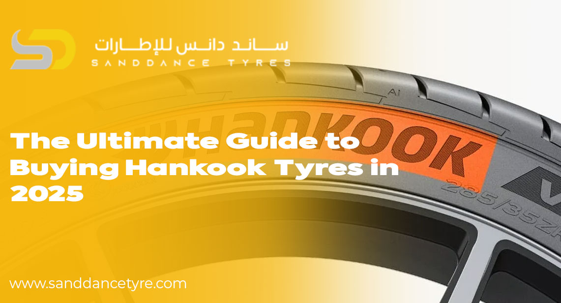 The Ultimate Guide to Buying Hankook Tyres in 2025