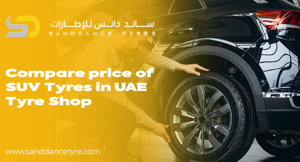 Compare price of SUV Tyres in UAE tyre Shop