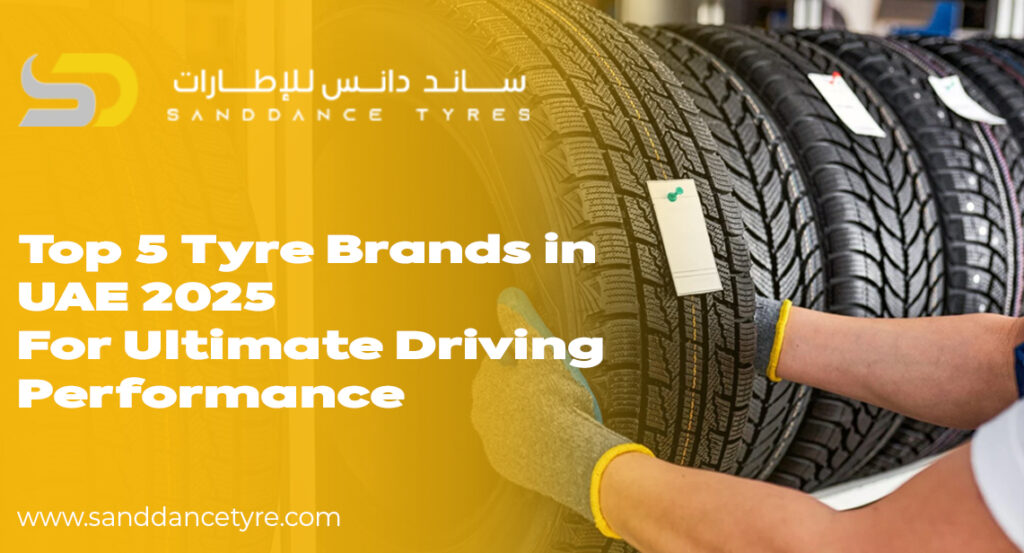 Top 5 Tyre Brands in UAE 2025