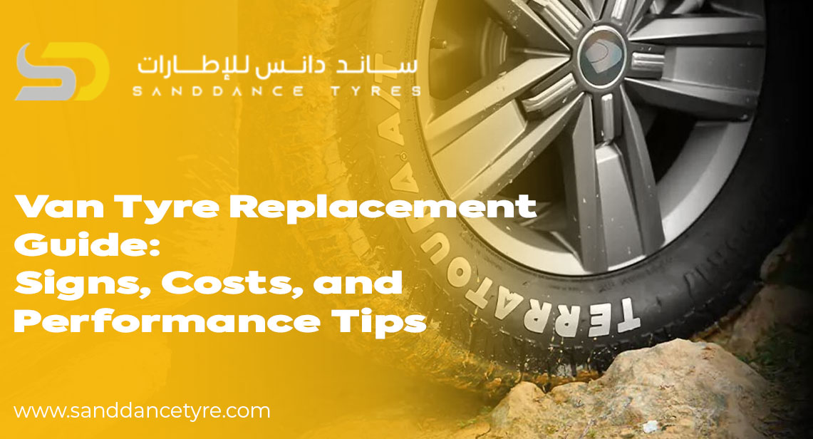Van Tyre Replacement Guide: Signs, Costs, and Performance Tips