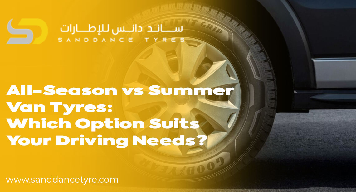 All-Season vs Summer Van Tyres: Which Option Suits Your Driving Needs?