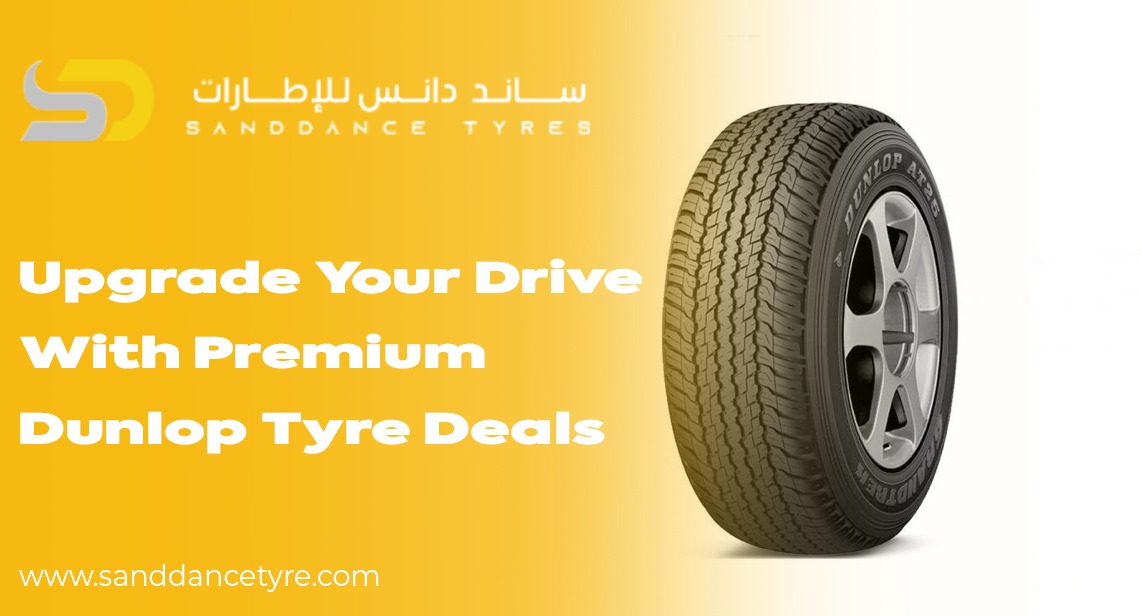 Upgrade Your Drive with Premium Dunlop Tyre Deals
