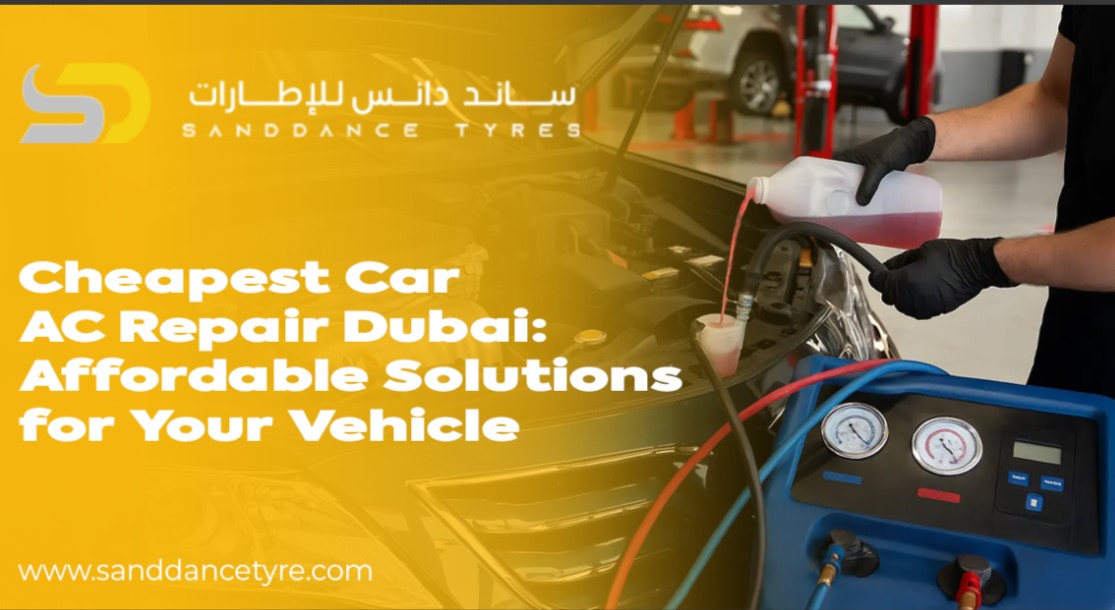 Cheapest Car AC Repair Dubai: Affordable Solutions for Your Vehicle