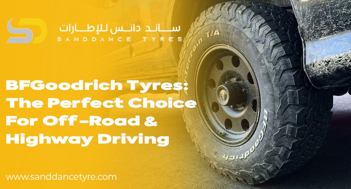 BFGoodrich Tyres: The Perfect Choice for Off-Road & Highway Driving