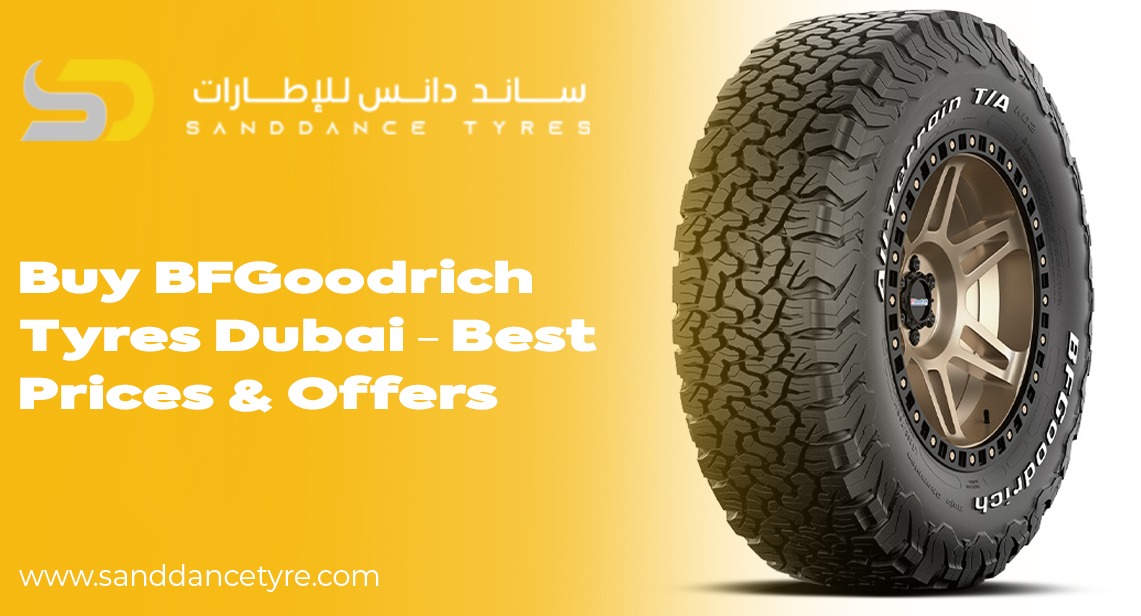 Buy BFGoodrich Tyres Dubai – Best Prices & Offers