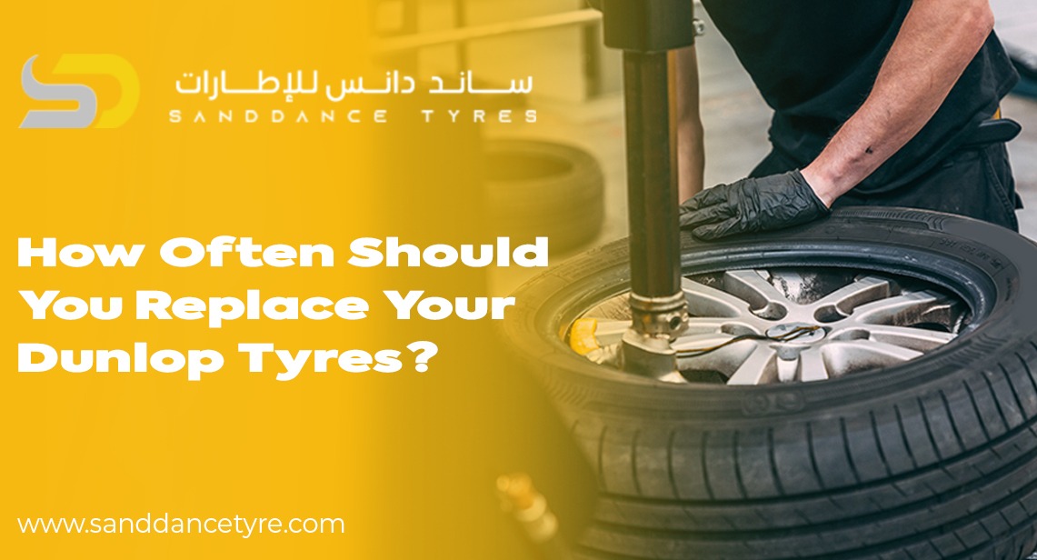 How Often Should You Replace Your Dunlop Tyres?