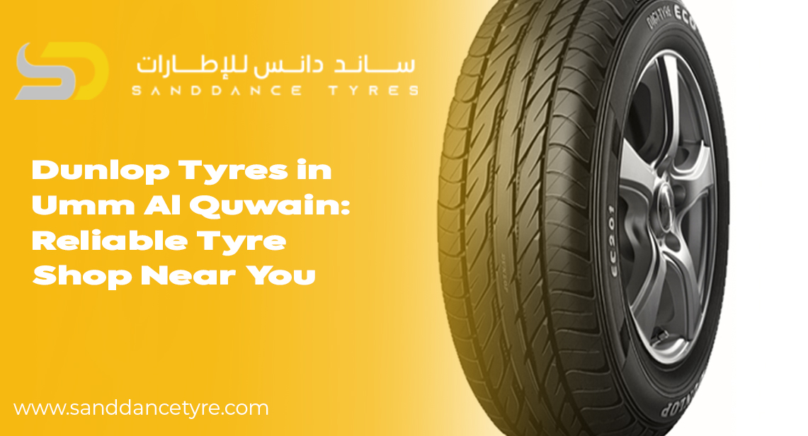Dunlop Tyres in Umm Al Quwain