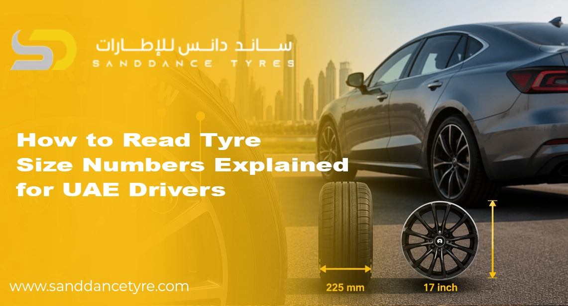 Tire Size Meaning Explained: How to Read Tyre Size Numbers for UAE Drivers