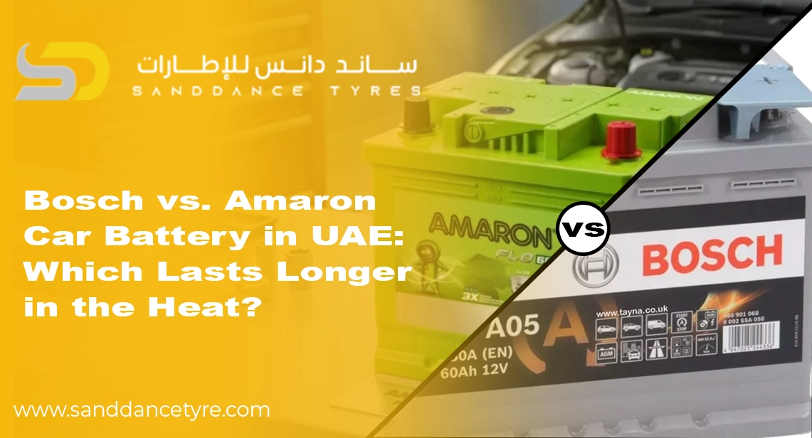 Bosch vs. Amaron Car Battery in UAE: Which Lasts Longer in the Heat?